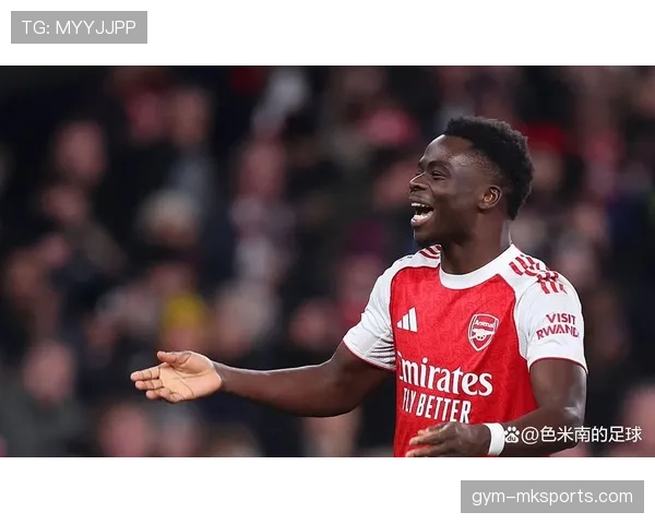 布卡约·萨卡闪耀全场，阿森纳逆转取胜状态回升，强势冲击英超榜首